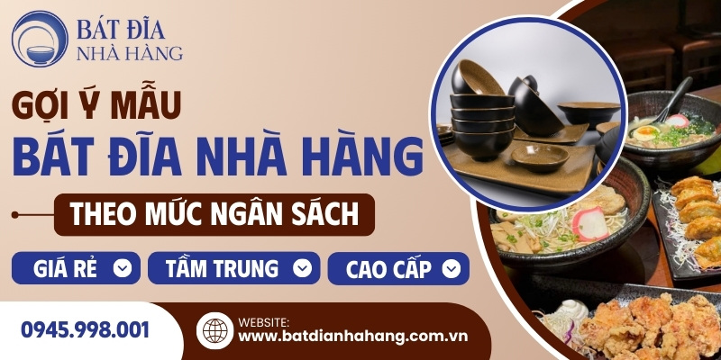 Bát đĩa nhà hàng theo kinh phí