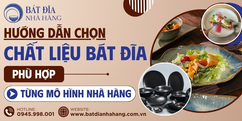 Chọn chất liệu bát đĩa nhà hàng phù hợp