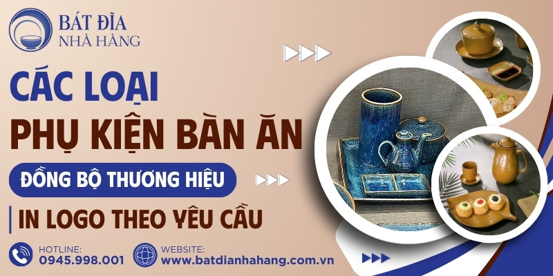 Các loại phụ kiện bàn ăn cho nhà hàng