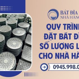Quy trình đặt bát đĩa nhà hàng số lượng lớn