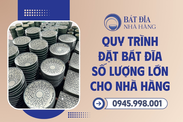 Quy trình đặt bát đĩa nhà hàng số lượng lớn