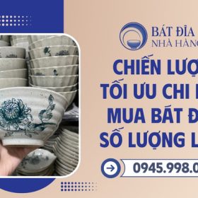 Tối ưu chi phí đặt bát đĩa số lượng lớn